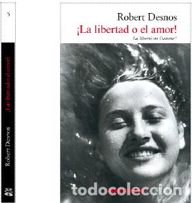 Libros: LIBERTAD O EL AMOR * - DESNOS, ROBERT, - Foto 1