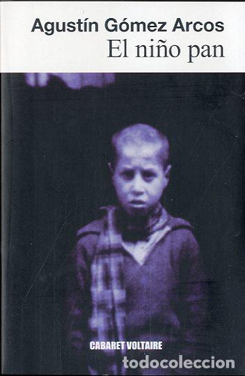 Libros: NI&Ntilde;O PAN, EL - G&Oacute;MEZ ARCOS, AGUST&Iacute;N, - Foto 1