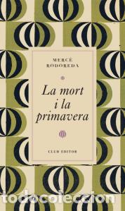 Libros: MORT I LA PRIMAVERA, LA - BUTXACA - RODOREDA, MERC&Egrave;,