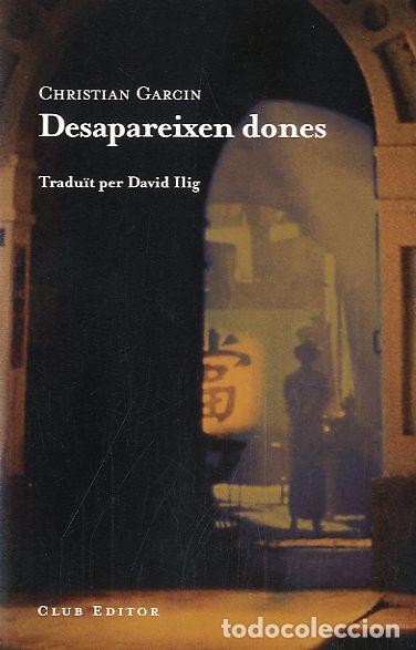 Libri di seconda mano: DESAPAREIXEN DONES - GARCIN, CHRISTIAN,