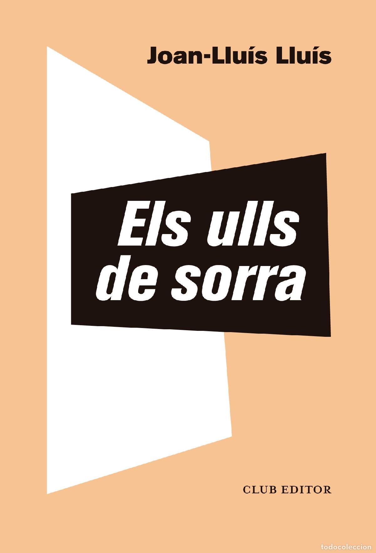 Libros: ULLS DE SORRA, ELS - LLU&Iacute;S, JOAN-LLU&Iacute;S - Foto 1