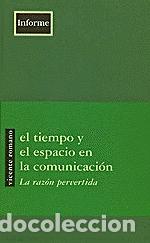 Libros: EL TIEMPO Y EL ESPACIO EN LA COMUNICACI&Oacute;N - ROMANO, VICENTE, - Foto 1