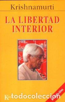 Libros: LIBERTAD INTERIOR - SP - KRISHNAMURTI, JIDDU, - Foto 1
