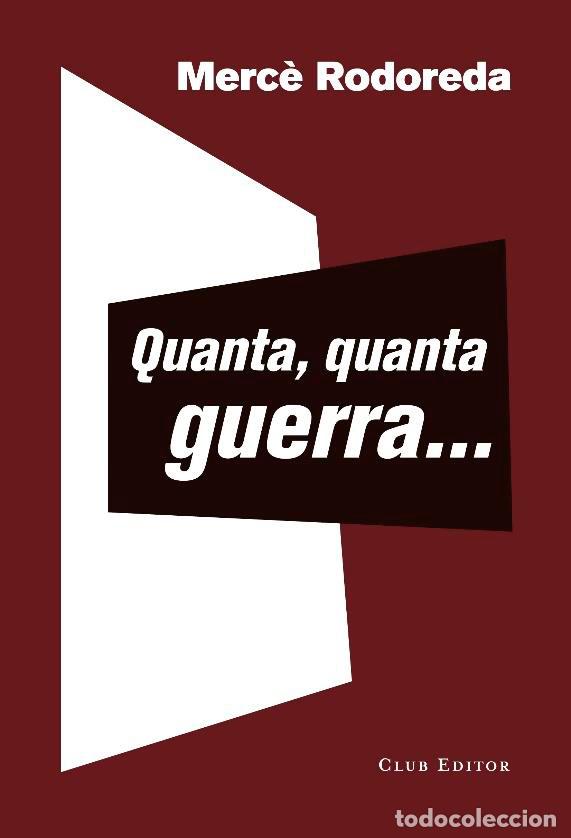 Libros: QUANTA, QUANTA GUERRA... - RODOREDA, MERC&Egrave;,