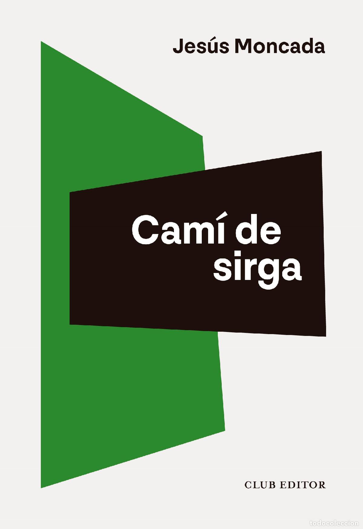 Libros: CAM&Iacute; DE SIRGA - MONCADA, JES&Uacute;S, - Foto 1