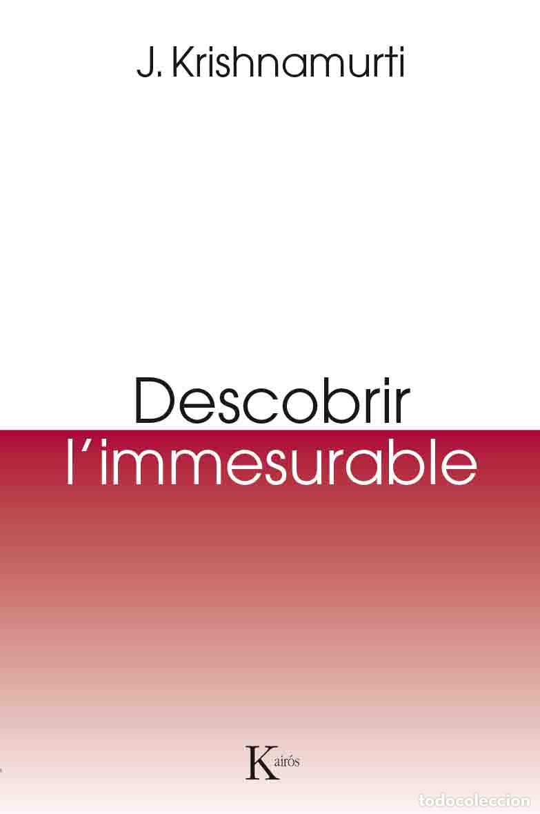 Libros: DESCOBRIR LIMMESURABLE - KRISHNAMURTI, JIDDU, - Foto 1