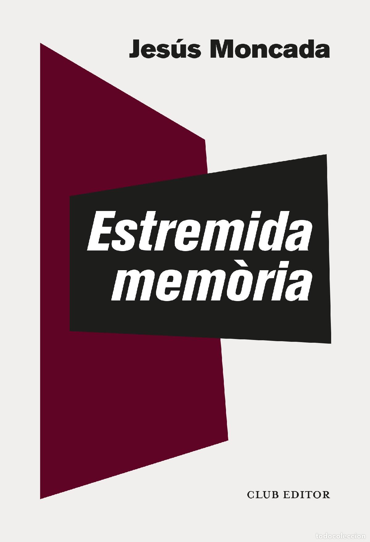 Libros: ESTREMIDA MEM&Ograve;RIA - MONCADA, JES&Uacute;S, - Foto 1