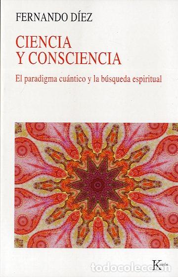 Libros: CIENCIA Y CONSCIENCIA - D&Iacute;EZ, FERNANDO, - Foto 1