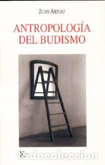 Libros: ANTROPOLOGIA DEL BUDISMO - ARNAU, JUAN, - Foto 1