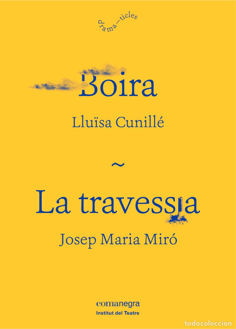 Libros: BOIRA. LA TRAVESSIA - CUNILL&Eacute;, LLU&Iuml;SA, - Foto 1