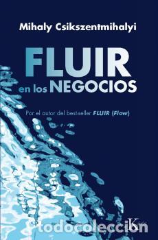 Libros: FLUIR EN LOS NEGOCIOS - CSIKSZENTMIHALYI, MIHALY, - Foto 1