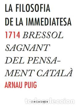 Libros: FILOSOFIA DE LA IMMEDIATESA, LA - PUIG, ARNAU, - Foto 1