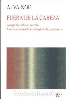 Libros: FUERA DE LA CABEZA -NC - NOE, ALVA, - Foto 1