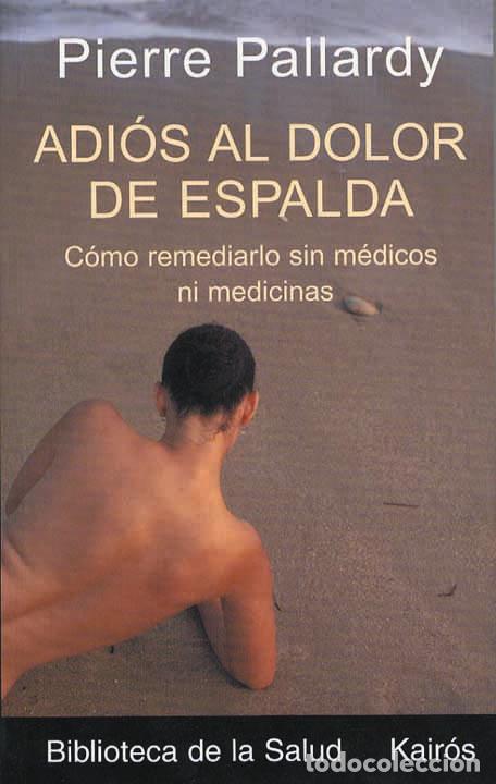 Libros: ADIOS AL DOLOR DE ESPALDA -BS - PALLARDY, PIERRE, - Foto 1
