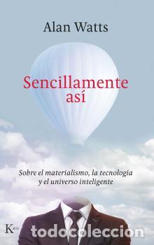 Libros: SENCILLAMENTE AS&Iacute; - WATTS, ALAN, - Foto 1
