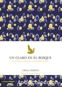 Libros: CLARO EN EL BOSQUE, UN - GINEST&Agrave;, ORIOL - Foto 1