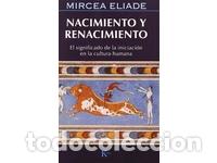 Libros: NACIMIENTO Y RENACIMIENTO - ELIADE, MIRCEA, - Foto 1