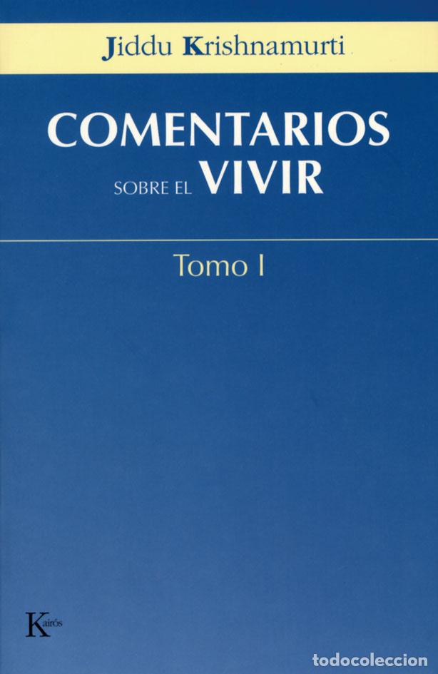 Libros: COMENTARIOS SOBRE EL VIVIR TOMO-1 - KRISHNAMURTI, JIDDU, - Foto 1