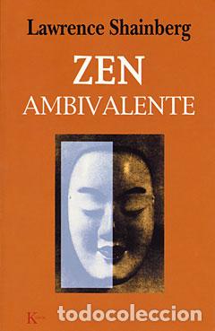 Libros: ZEN AMBIVALENTE - SHAINBERG, LAWRENCE, - Foto 1