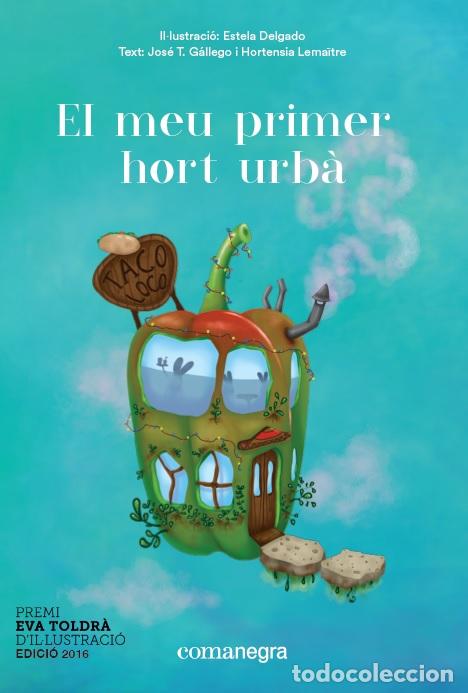 Libros: MEU PRIMER HORT URB&Agrave;, EL * - DELGADO, ESTELA - Foto 1