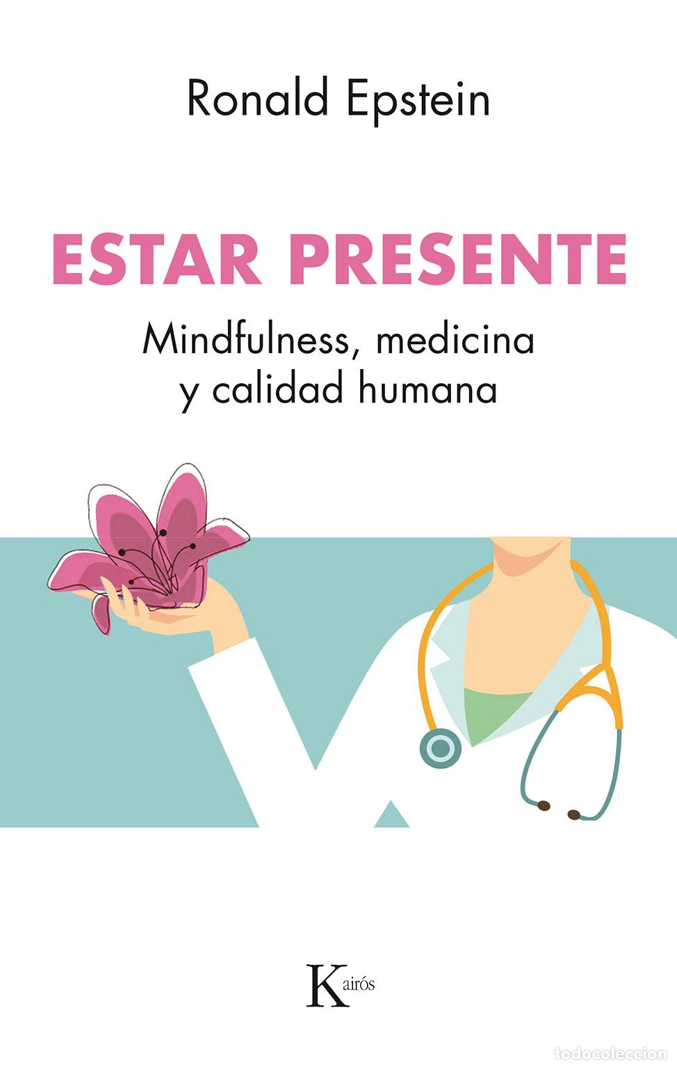 Libros: ESTAR PRESENTE - EPSTEIN, RONALD, - Foto 1
