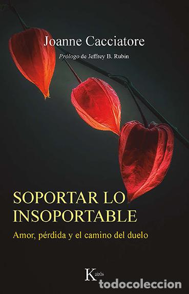 Libros: SOPORTAR LO INSOPORTABLE - CACCIATORE, JOANNE - Foto 1