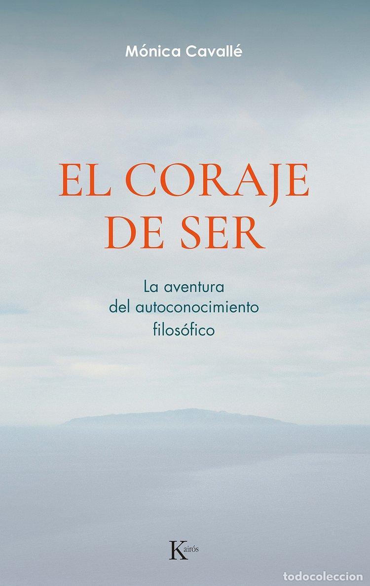 Libros: CORAJE DE SER, EL - CAVALL&Eacute;, M&Oacute;NICA, - Foto 1
