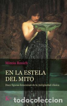 Libros: EN LA ESTELA DEL MITO - ROSICH, MIREIA - Foto 1