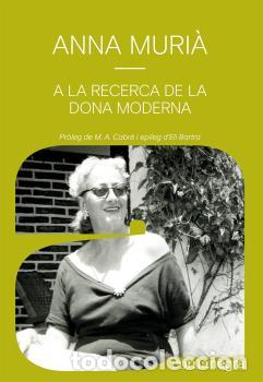Libros: A LA RECERCA DE LA DONA MODERNA - MURI&Agrave; ROMAN&Iacute;, ANNA, - Foto 1