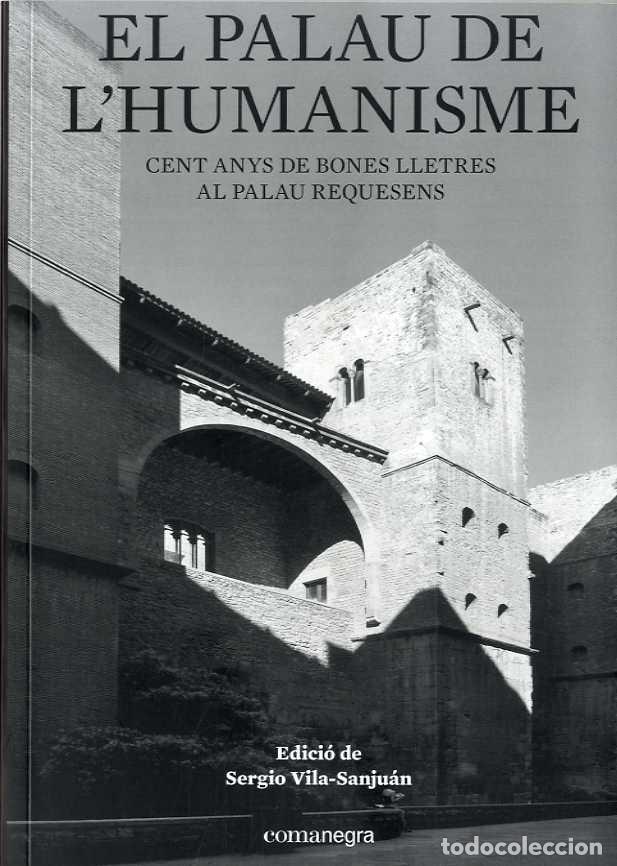 Libros: PALAU DE LHUMANISME, EL - VILA-SANJU&Aacute;N, SERGIO, - Foto 1