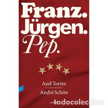 Libros: FRANZ. J&Uuml;RGEN. PEP. - TORRES, AXEL, - Foto 1