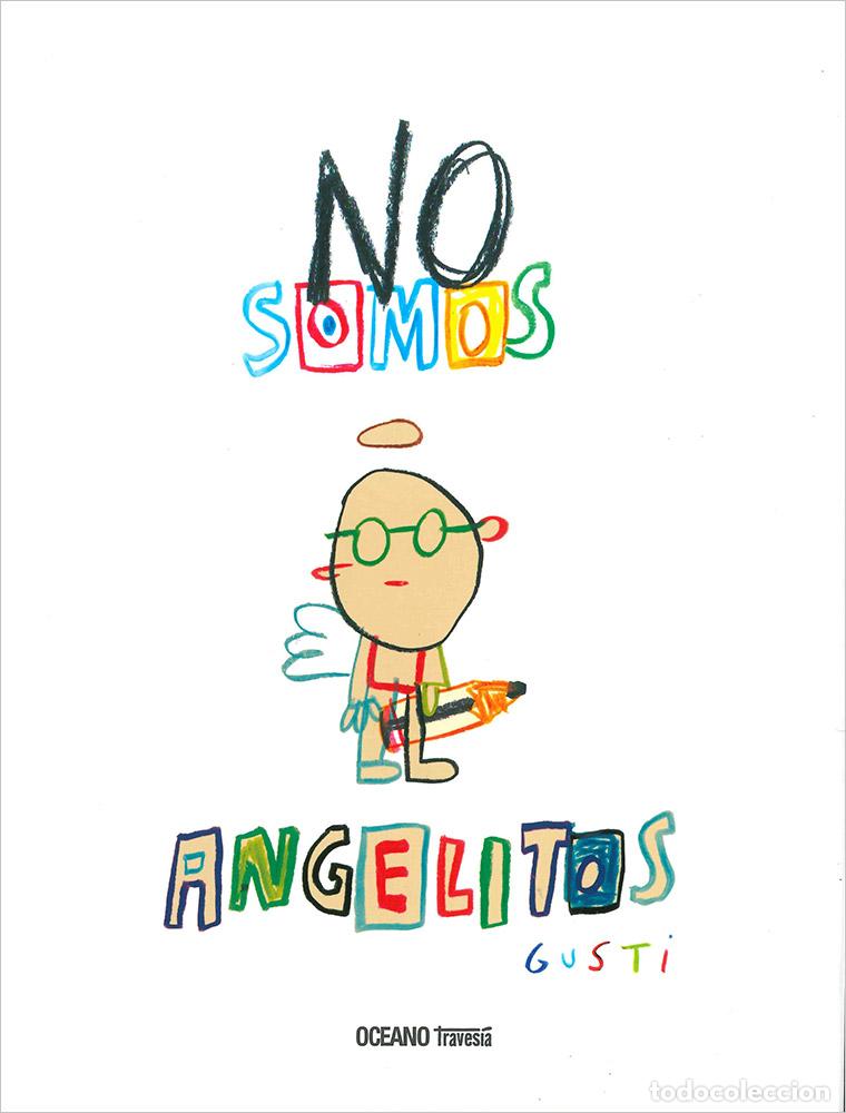 Libros: NO SOMOS ANGELITOS - GUSTI, - Foto 1