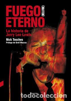 Libros: FUEGO ETERNO - TOSCHES, NICK, - Foto 1