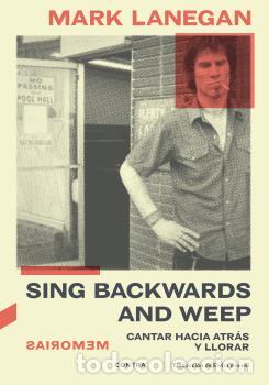 B&uuml;cher: SING BACKWARDS AND WEEP - LANEGAN, mark