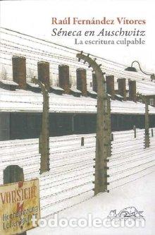 Libros: SENECA EN AUSCHWITZ - FERNANDEZ VITORES, RAUL, - Foto 1