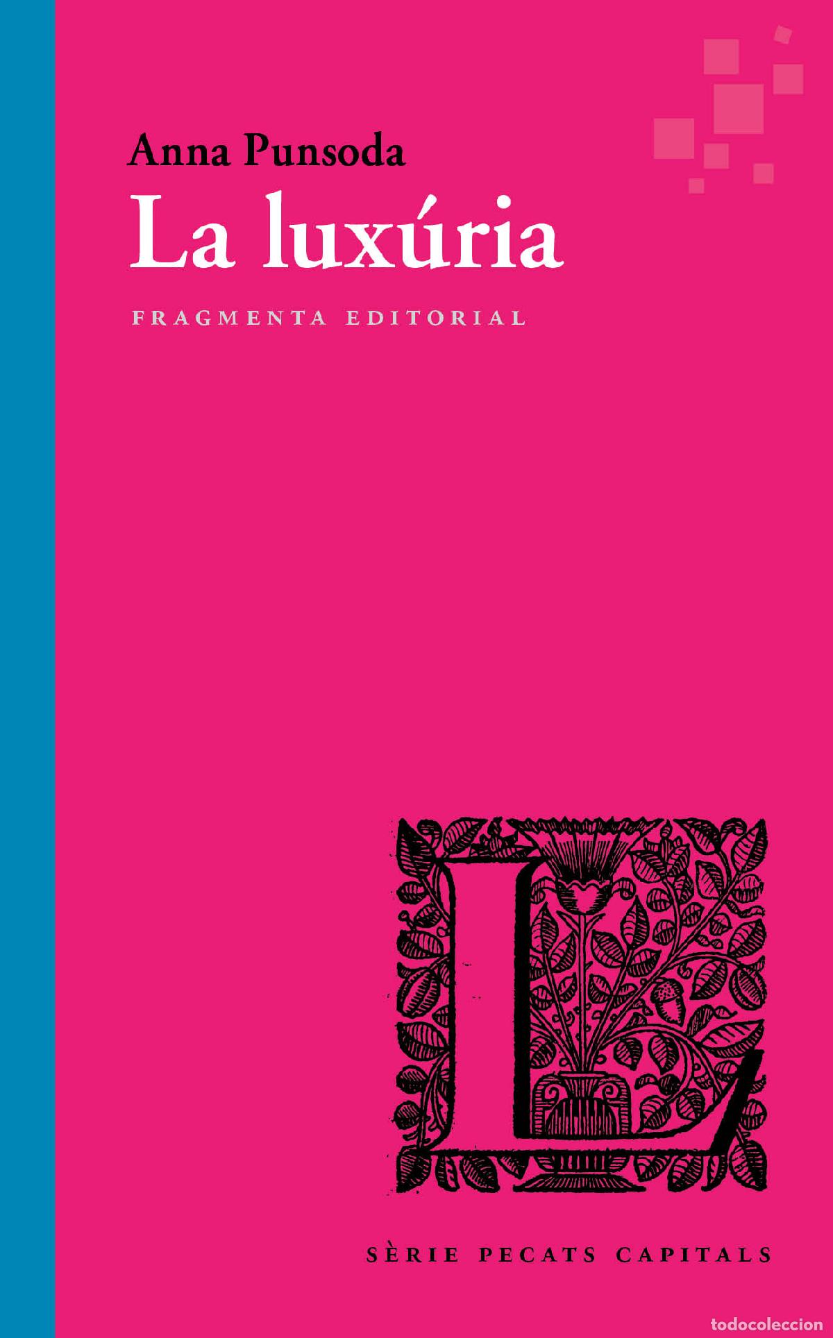 Libros: LUX&Uacute;RIA, LA * - PUNSODA, ANNA, - Foto 1