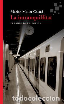 Libros: INTRANQUIL&middot;LITAT, LA - MULLER-COLARD, MARION, - Foto 1