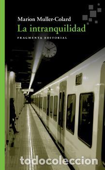 Libros: INTRANQUILIDAD, LA - MULLER-COLARD, MARION, - Foto 1