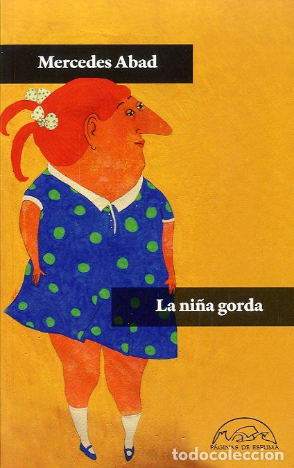Libros: NI&Ntilde;A GORDA, LA - ABAD, MERCEDES,
