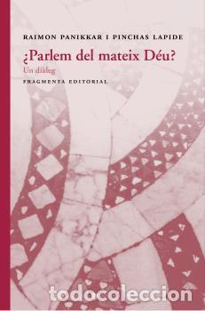 Libros: PARLEM DEL MATEIX D&Eacute;U? - PANIKKAR, RAIMON, - Foto 1