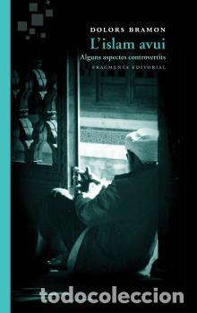 Libros: ISLAM AVUI, L - BRAMON, DOLORS, - Foto 1