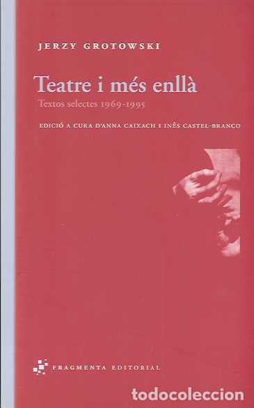 Libros: TEATRE I MES ENLLA - GROTOWSKI, JERZY, - Foto 1