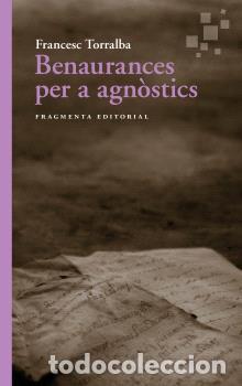 Libri di seconda mano: BENAURANCES PER A AGN&Ograve;STICS - TORRALBA, FRANCESC,