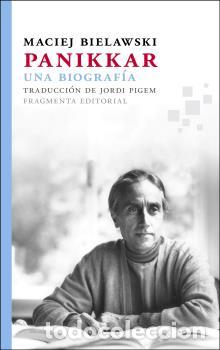Libros: PANIKKAR. UNA BIOGRAF&Iacute;A - BIELAWSKI, MACIEJ, - Foto 1