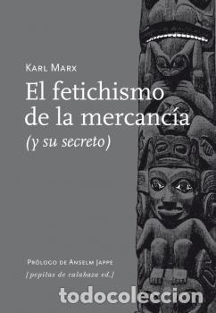 Libros: FETICHISMO DE LA MERCANC&Iacute;A, EL - MARX, KARL,