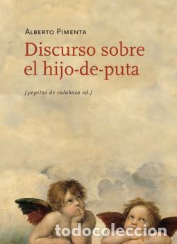 Libros: DISCURSO SOBRE EL HIJO-DE-PUTA - PIMENTA, ALBERTO, - Foto 1