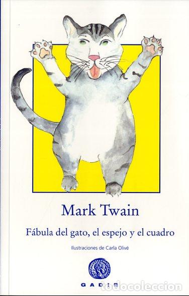 Libros: F&Aacute;BULA DEL GATO, EL ESPEJO Y EL CUADRO R&Uacute;STICA - TWAIN, MARK, - Foto 1