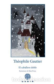 Libros: CABALLERO DOBLE, EL (R&Uacute;STICA) - GAUTIER, TH&Eacute;OPHILE, - Foto 1