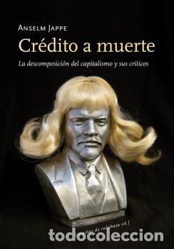 Libros: CR&Eacute;DITO A MUERTE - JAPPE, ANSELM, - Foto 1