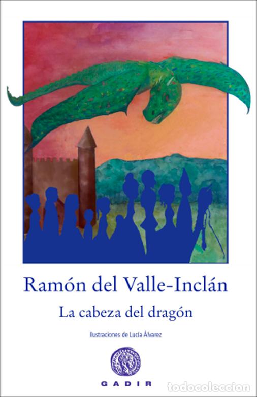Libros: CABEZA DEL DRAG&Oacute;N, LA - DEL VALLE-INCL&Aacute;N, RAM&Oacute;N MAR&Iacute;A - Foto 1